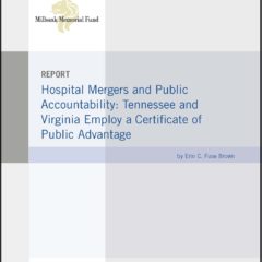 Hospital Mergers and Public Accountability: Tennessee and Virginia Employ a Certificate of Public Advantage